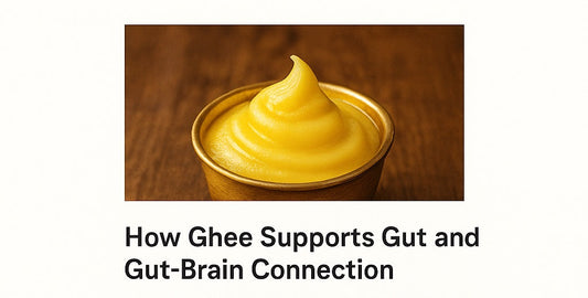 Ghee – Ancient Superfood for Gut Health & the Gut-Brain Connection